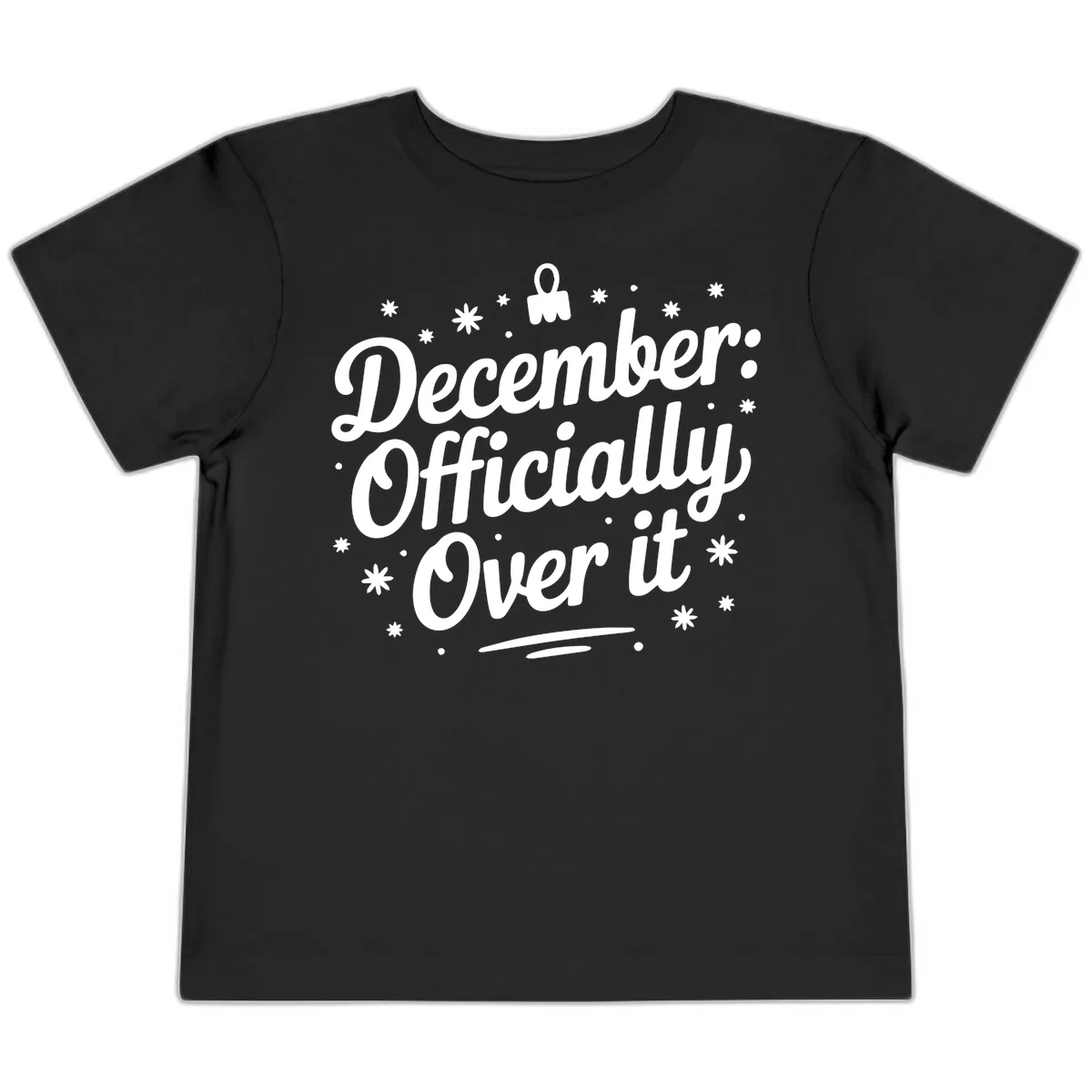December Officially Over It Toddler T-Shirt in Black